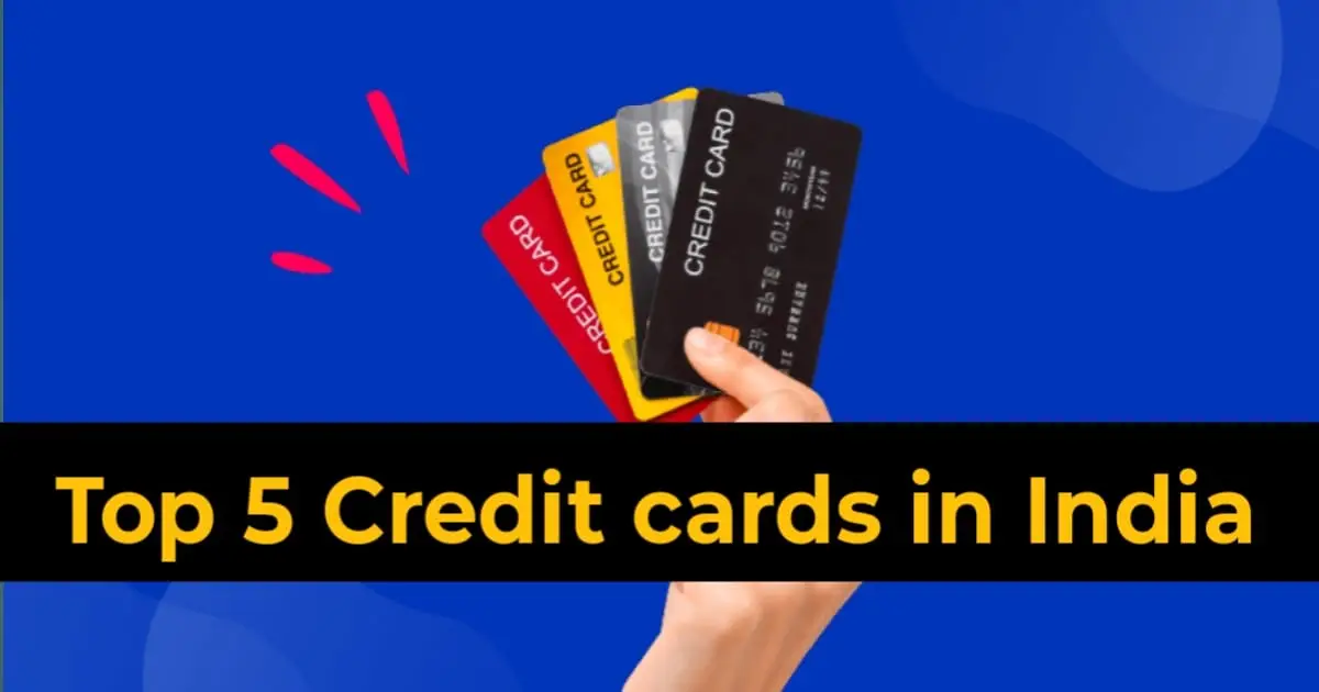 Top 5 Credit cards in India